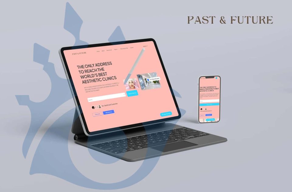 Past & Future — Estetik Kliniklere Açılan Dijital Kapı — Web Tasarım